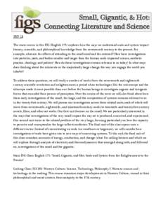 Small, Gigantic, & Hot: Connecting Literature and Science FIG 12 The main course in this FIG (English 175) explores how the ways we understand scale and system impact literary, scientific, and philosophical knowledge fro