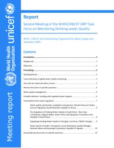 Report Second Meeting of the WHO/UNICEF JMP Task Force on Monitoring Drinking-water Quality WHO / UNICEF Joint Monitoring Programme for Water Supply and Sanitation (JMP)