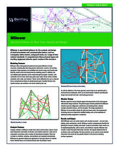 PRODUCT DATA SHEET  MStower Specialty Software for Steel Tower Analysis and Design MStower is specialized software for the analysis and design of steel transmission and communication towers, such as