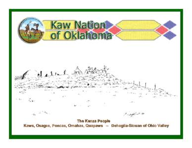 Kaw Nation of Oklahoma- The Kanza People Feasiblity Study