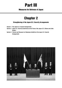 Part III Measures for Defense of Japan Chapter 2 Strengthening of the Japan-U.S. Security Arrangements Section 1.	 The Japan-U.S. Security Arrangements