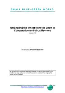SMALL BLUE-GREEN WORLD  Untangling the Wheat from the Chaff in Comparative Anti-Virus Reviews Version 1.2
