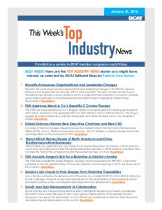January 29, 2016  BUSY WEEK? Here are the TOP INDUSTRY NEWS stories you might have missed, as selected by DCAT Editorial Director Patricia Van Arnum. 1. Novartis Announces Organizational and Leadership Changes Novarti