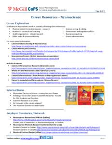 Page 1 of 2  Career Resources – Neuroscience Career Exploration Graduates in Neuroscience work in a variety of settings (not exhausted):  Pharma, biotech & medical devices - research