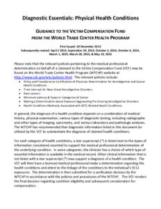 Diagnostic Essentials: Physical Health Conditions GUIDANCE TO THE VICTIM COMPENSATION FUND FROM THE WORLD TRADE CENTER HEALTH PROGRAM First Issued: 18 December 2013 Subsequently revised: April, September 24, 2014,