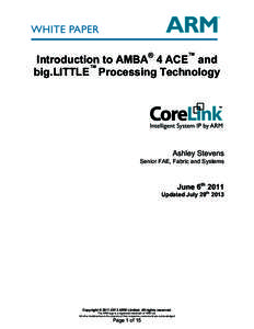    Introduction to AMBA® 4 ACE™ and big.LITTLE™ Processing Technology  Ashley Stevens