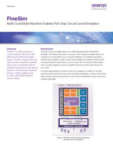 Datasheet  FineSim Multi-Core/Multi-Machine Enabled Full-Chip Circuit-Level Simulation  Introduction
