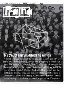 PRAJNA SENSHIN-JI DECEMBER 2014 VOL XLXX #12  Oseibo and Gratitude to Amida A member asked me about the meaning of Oseibo and why we have an Oseibo luncheon, service and gift giving at the end of