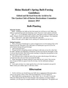 Helen Haskell’s Spring Bulb Forcing Guidelines Edited and Revised from the Archives by The Garden Club of Darien Horticulture Committee January 2015