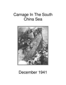 Carnage In The South China Sea December 1941  Carnage in the South China Sea