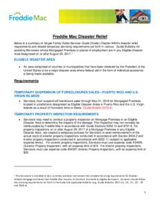 Freddie Mac Disaster Relief Below is a summary of Single-Family Seller/Servicer Guide (Guide) Chapter 8404’s disaster relief requirements and related temporary servicing requirements set forth in various Guide Bulletin