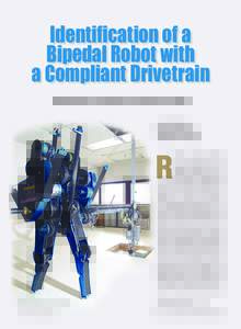 Identification of a Bipedal Robot with a Compliant Drivetrain PARAMETER ESTIMATION FOR CONTROL DESIGN  HAE-WON PARK,