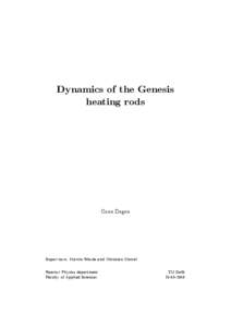Dynamics of the Genesis heating rods Coen Degen  Supervisors: Martin Rhode and Christian Marcel