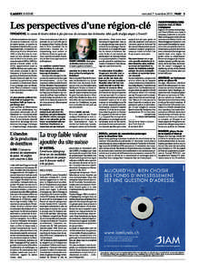mercredi 7 novembre 2012 PAGE 5  SUISSE Les perspectives d’une région-clé FONDATIONS. Le canton de Genève détient le plus fort taux de croissance dans le domaine. Mais quelle stratégie adopter à l’avenir?