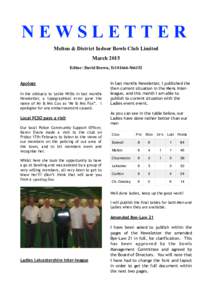 NEWSLETTER Melton & District Indoor Bowls Club Limited March 2015 Editor: David Brown, TelApology