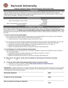 Harvard University FEDERAL AWARDS TRAVEL REIMBURSEMENT EXCEPTION FORM INSTRUCTIONS When a traveler uses a non-U.S.-flag air carrier on travel to be charged to federally sponsored awards, this form, along with any relevan