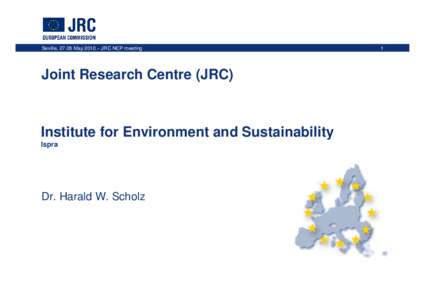 Environment / Institute for Environment and Sustainability / Ispra / Joint Research Centre / Sustainable development / Climate change mitigation / Institute for Prospective Technological Studies / Institute for the Protection and Security of the Citizen / Science and technology in Europe / European Commission / Europe