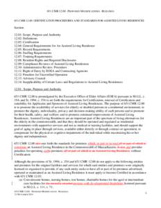 651 CMR 12.00 –PROPOSED MODIFICATIONS - REDLINED 651 CMR 12.00: CERTIFICATION PROCEDURES AND STANDARDS FOR ASSISTED LIVING RESIDENCES Section 12.01: Scope, Purpose and Authority 12.02: Definitions