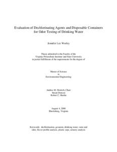 Evaluation of Dechlorinating Agents and Disposable Containers for Odor Testing of Drinking Water Jennifer Lee Worley  Thesis submitted to the Faculty of the
