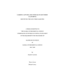 CARBON CAPTURE AND STORAGE IN SOUTHERN CALIFORNIA IDENTIFYING THE LONG TERM LIABILITIES A THESIS SUBMITTED TO THE GLOBAL ENVIRONMENTAL SCIENCE