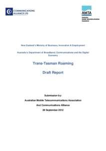 New Zealand’s Ministry of Business, Innovation & Employment Australia’s Department of Broadband, Communications and the Digital Economy Trans-Tasman Roaming Draft Report