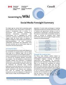 Governing by  Wiki Social Media Foresight Summary The digital age has arrived with accelerating speed