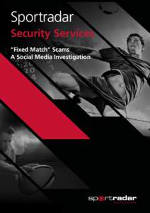 Sportradar Security Services “Fixed Match” Scams A Social Media Investigation  Summary