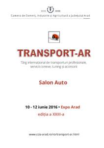Târg internațional de transporturi profesionale, servicii conexe, tuning și accesorii Salon Autoiunie 2016 • Expo Arad