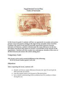 Supplemental Lesson Plan: Terms of Surrender In this lesson for grade 8, students will have an opportunity to examine and analyze primary source documents relating to the largest troop surrender of the Civil War. Looking