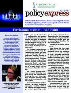 policyexpress  No. 11-1 • 2011 Of the hundreds of environmental stories I have investigated, most are marked by exaggeration, untruths and propaganda driven by the idea