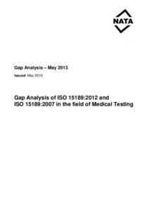 Gap Analysis – May 2013 Issued: May 2013 Gap Analysis of ISO 15189:2012 and ISO 15189:2007 in the field of Medical Testing
