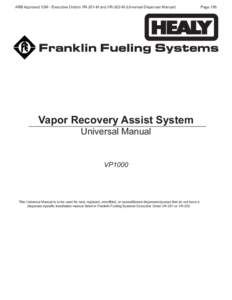 ARB Approved IOM - Executive Orders VR-201-M and VR-202-M (Universal Dispenser Manual)  Vapor Recovery Assist System Universal Manual  VP1000