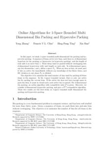 Online Algorithms for 1-Space Bounded Multi Dimensional Bin Packing and Hypercube Packing Yong Zhang∗ Francis Y.L. Chin†