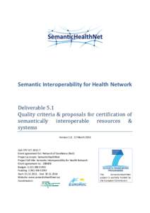 Semantic Interoperability for Health Network  Deliverable 5.1 Quality criteria & proposals for certification of semantically interoperable resources & systems