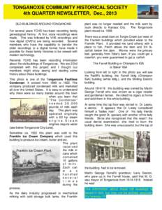 TONGANOXIE COMMUNITY HISTORICAL SOCIETY 4th QUARTER NEWSLETTER, Dec., 2013 OLD BUILDINGS AROUND TONGANOXIE For several years TCHS has been recording family genealogical history. At first, voice recordings were made. This