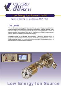 OXFORD APPLIED RESEARCH Low Energy Ion Source- LIon50 Specimen cleaning, Ion spectroscopy. 30eV - 1keV