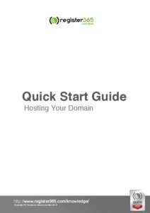 Quick Start Guide Hosting Your Domain http://www.register365.com/knowledge/ Copyright © Namesco Ireland Limited 2013