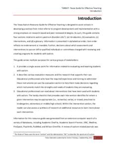TARGET: Texas Guide for Effective Teaching Introduction Introduction The Texas Autism Resource Guide for Effective Teaching is designed to assist schools in developing practices from initial referral to program developme