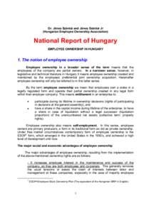 Dr. János Szántai and János Szántai Jr (Hungarian Employee Ownership Association) National Report of Hungary EMPLOYEE OWNERSHIP IN HUNGARY