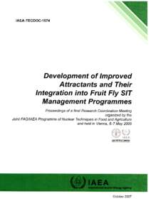 IAEA-TECDOC[removed]Development of Improved Attractants and Their Integration into Fruit Fly SIT Management Programmes
