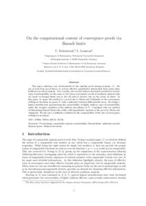 On the computational content of convergence proofs via Banach limits U. Kohlenbach1∗, L. Leu¸stean2 1  Department of Mathematics, Technische Universit¨