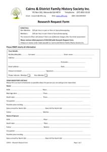 Cairns & District Family History Society Inc. PO Box 502, Manunda Qld 4870 Email:  Telephone: (