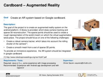 Cardboard – Augmented Reality  Goal :  Create an AR system based on Google cardboard.