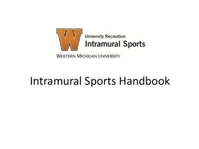 Intramural Sports Handbook  General Information Registering a Team  Assumption of Risk