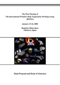 The First Meeting of The International Primitive Body Exploration Working Group (IPEWG)