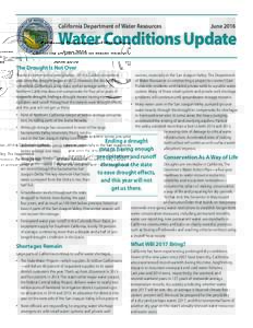 California Department of Water Resources		  June 2016 Water Conditions Update The Drought Is Not Over