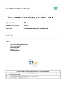 D3.3 - Summary of TISP meetings in ICT events - Year 3  D3.3 - Summary of TISP meetings in ICT events - Year 3 Project Acronym:  TISP