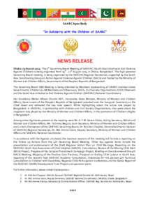 South Asia Initiative to End Violence Against Children [SAIEVAC] SAARC Apex Body “In Solidarity with the Children of SAARC” NEWS RELEASE Dhaka: 19 AusustThe 5th Governing Board Meeting of SAIEVAC (South Asia I
