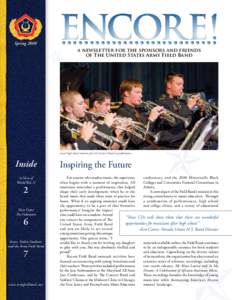 Spring 2009   a newsletter for the sponsors and friends of The United States Army Field Band