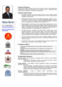 Executive Summary Officer from the Corps of Engineers, Indian Army with twenty two years of varied experience in managing Men, Material and Technology. Proven capacity to excel in challenging mission oriented roles & com